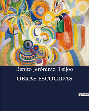 Couverture du livre « OBRAS ESCOGIDAS » de Benito Jerónimo Feijoo aux éditions Culturea