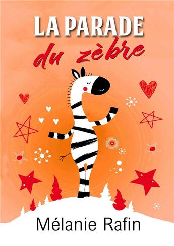 Couverture du livre « La parade du zèbre » de Melanie Rafin aux éditions Bookelis