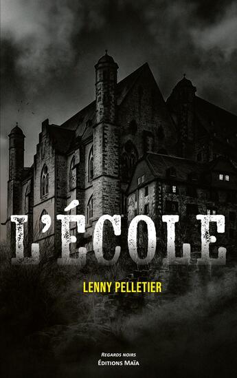 Couverture du livre « L'école » de Lenny Pelletier aux éditions Editions Maia