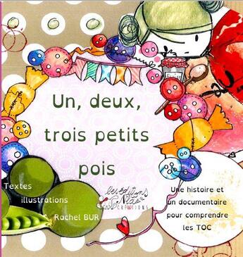 Couverture du livre « Un, deux, trois petits pois » de Rachel Bur aux éditions Nla Creations