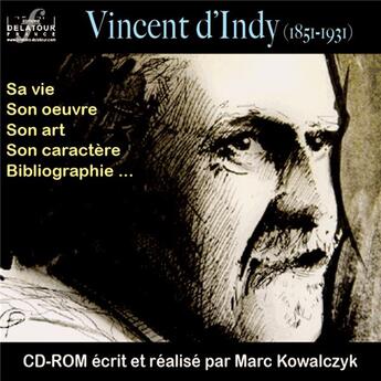 Couverture du livre « Vincent d'indy cd-rom » de Kowalczyk Marc aux éditions Delatour