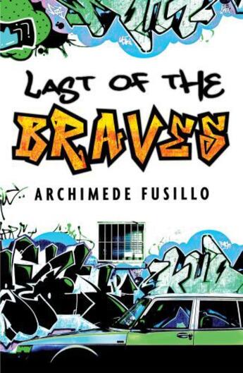 Couverture du livre « The Last of the Braves » de Fusillo Archimede aux éditions Penguin Books Ltd Digital