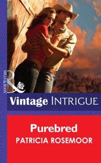 Couverture du livre « Purebred (Mills & Boon Intrigue) (The McKenna Legacy - Book 14) » de Patricia Rosemoor aux éditions Mills & Boon Series