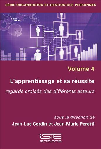 Couverture du livre « L'apprentissage et sa réussite ; regards croisés des différents acteurs » de Jean-Marie Peretti et Jean-Luc Cerdin aux éditions Iste