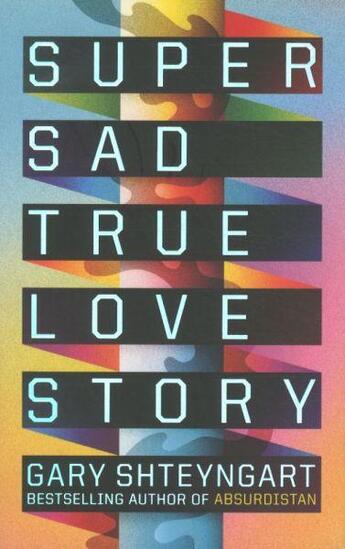 Couverture du livre « Super sad true love story » de Gary Shteyngart aux éditions Granta Books