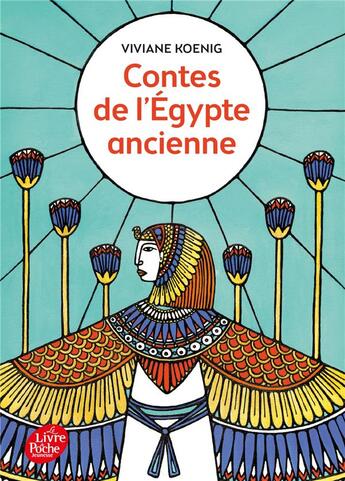 Couverture du livre « Contes de l'Egypte ancienne » de Viviane Koenig aux éditions Le Livre De Poche Jeunesse