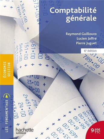 Couverture du livre « Comptabilité générale » de Raymond Guillouzo et Lucien Jaffre et Pierre Juguet aux éditions Hachette Education