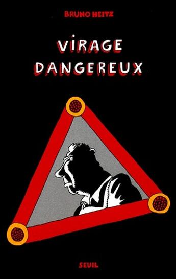 Couverture du livre « Virage dangereux » de Bruno Heitz aux éditions Seuil