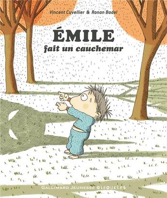 Couverture du livre « Emile fait un cauchemar » de Ronan Badel et Vincent Cuvellier aux éditions Gallimard Jeunesse Giboulees