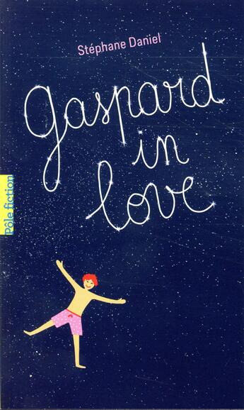 Couverture du livre « Gaspard in love » de Stephane Daniel aux éditions Gallimard-jeunesse