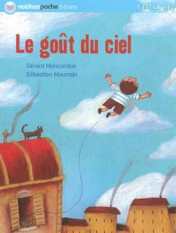 Couverture du livre « LE GOUT DU CIEL » de Moncomble/Mourain aux éditions Nathan