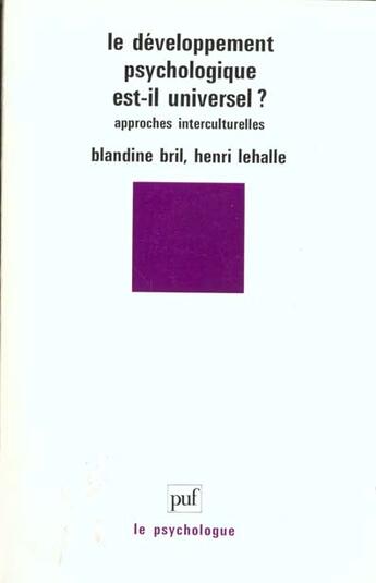 Couverture du livre « Le developpement psychologique est-il universel ? » de Bril/Lehalle aux éditions Puf