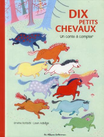 Couverture du livre « Dix petits chevaux » de Lisen Adbage et Grethe Rottboll aux éditions Casterman
