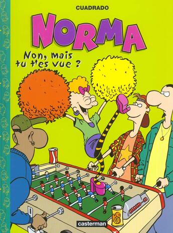 Couverture du livre « Norma t3 - non, mais tu t'es vue ? » de Cuadrado aux éditions Casterman