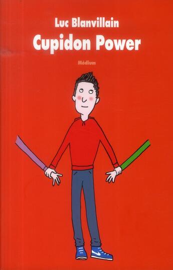 Couverture du livre « Cupidon power » de Luc Blanvillain aux éditions Ecole Des Loisirs