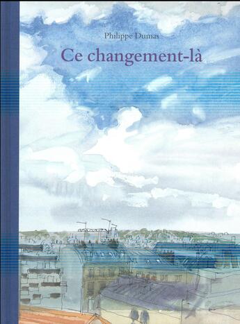 Couverture du livre « Ce changement-là » de Philippe Dumas aux éditions Ecole Des Loisirs