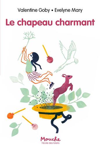 Couverture du livre « Le chapeau charmant » de Valentine Goby et Evelyne Mary aux éditions Ecole Des Loisirs