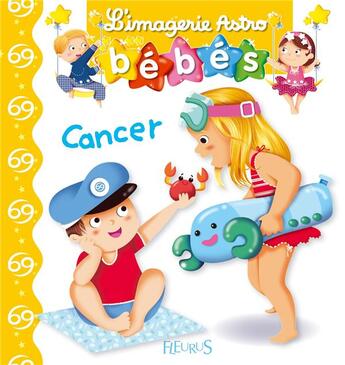 Couverture du livre « Cancer » de Jacques Beaumont et Sabine Boccador et Leaf Illustration Agency et Graziella Antonini aux éditions Fleurus