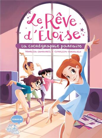 Couverture du livre « Le rêve d'Eloise : La chorégraphie parfaite » de Clarissa Corradin et Vanessa Canavesi aux éditions Fleurus