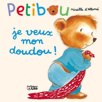 Couverture du livre « Je veux mon doudou ! » de Mireille D' Allance aux éditions Lito