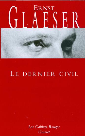 Couverture du livre « Le dernier civil » de Glaeser-E aux éditions Grasset