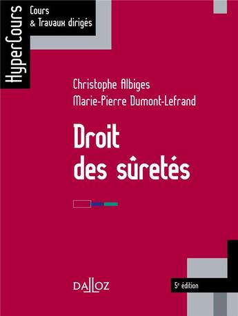 Couverture du livre « Droit des sûretés (5e édition) » de Christophe Albiges et Marie-Pierre Dumont-Lefrand aux éditions Dalloz