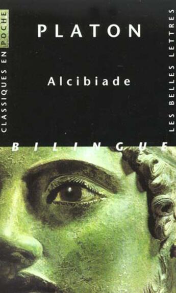 Couverture du livre « Alcibiade : . » de Platon aux éditions Belles Lettres
