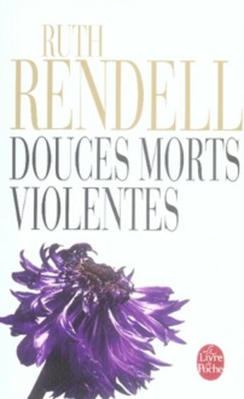 Couverture du livre « Douces morts violentes » de Rendell-R aux éditions Le Livre De Poche