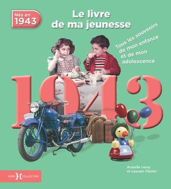 Couverture du livre « 1943 ; le livre de ma jeunesse » de Leroy Armelle et Laurent Chollet aux éditions Hors Collection