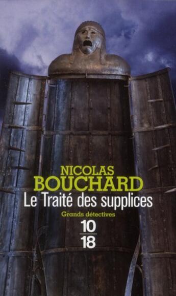 Couverture du livre « Le traité des supplices » de Nicolas Bouchard aux éditions 10/18