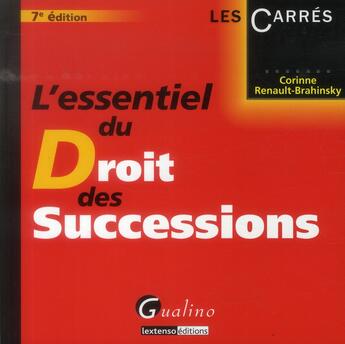 Couverture du livre « L essentiel du droit des successions » de Renault-Brahinsky C. aux éditions Gualino