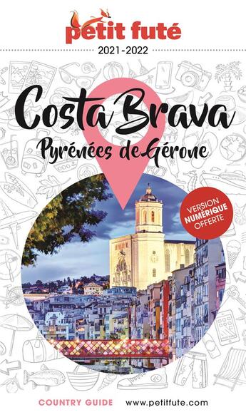 Couverture du livre « GUIDE PETIT FUTE ; COUNTRY GUIDE : Costa Brava, Pyrénées de Gérone (édition 2021/2022) » de Collectif Petit Fute aux éditions Le Petit Fute