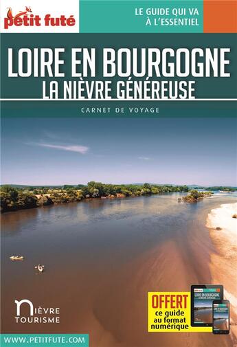 Couverture du livre « GUIDE PETIT FUTE ; CARNETS DE VOYAGE : Loire en Bourgogne ; la Nièvre généreuse » de Collectif Petit Fute aux éditions Le Petit Fute