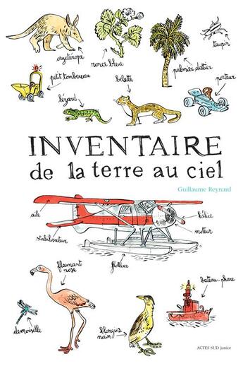 Couverture du livre « Inventaire de la terre au ciel » de Guillaume Reynard aux éditions Actes Sud Jeunesse