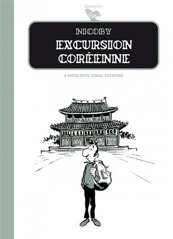 Couverture du livre « Excursion coréenne » de Nicoby aux éditions Six Pieds Sous Terre