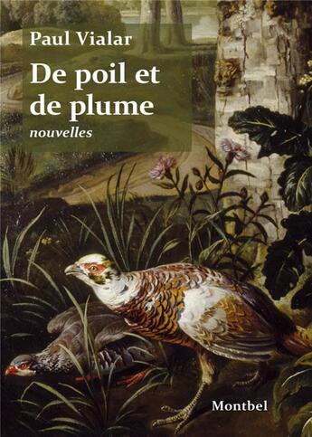 Couverture du livre « De poil et de plume » de Paul Vialar aux éditions Montbel