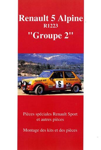 Couverture du livre « Renault 5 Alpine groupe 2 R1223 ; pièces spéciales renault sport et autres piéces ; montage des kits et des pièces » de  aux éditions Editions Du Palmier