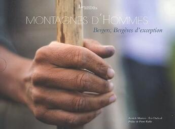 Couverture du livre « Montagnes d'hommes ; bergers, bergères d'exception » de Annick Maziers et Eve Dufaud aux éditions Lieux Dits