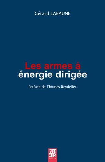 Couverture du livre « Les armes à énergie dirigée » de Gerard Labaune aux éditions Nuvis