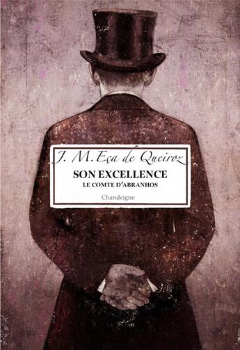 Couverture du livre « Son excellence : le Comte d'Abranhos » de Jose Maria Eca De Queiros aux éditions Editions Chandeigne&lima