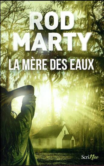 Couverture du livre « La mère des eaux » de Rod Marty aux éditions Scrineo