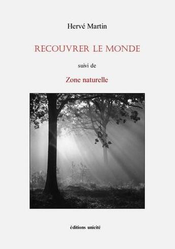 Couverture du livre « Recouvrer le monde » de Herve Martin aux éditions Unicite