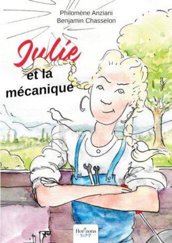 Couverture du livre « Julie et la mécanique » de Philomene Anziani aux éditions Nombre 7