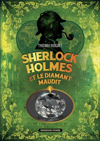 Couverture du livre « Sherlock Holmes et le diamant maudit » de Thierry Niogret aux éditions Moissons Noires