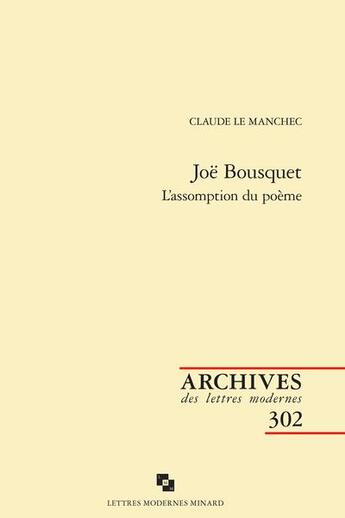 Couverture du livre « Joë Bousquet : l'assomption du poème » de Le Manchec Claude aux éditions Classiques Garnier