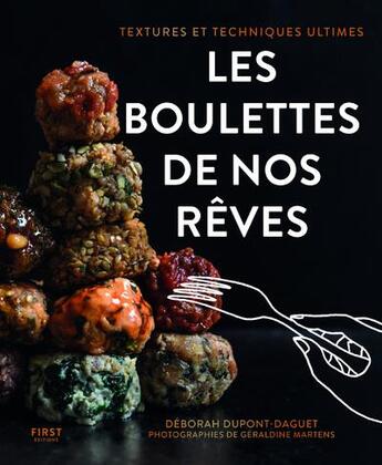 Couverture du livre « Les boulettes de nos rêves » de Aurélie Castex et Geraldine Martens et Deborah Dupont-Daguet aux éditions First