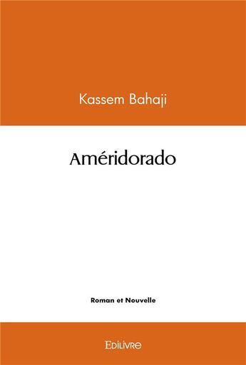 Couverture du livre « Ameridorado » de Bahaji Kassem aux éditions Edilivre