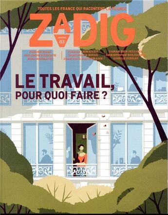 Couverture du livre « Zadig t.3 ; le travail, pour quoi faire ? » de  aux éditions Zadig