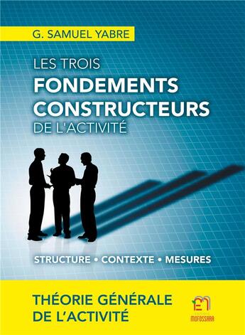 Couverture du livre « Les trois fondements constructeurs de l'activité » de G. Samuel Yabre aux éditions Books On Demand