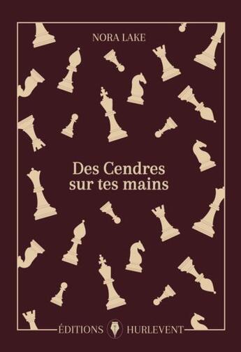 Couverture du livre « Des cendres sur tes mains » de Nora Lake aux éditions Editions Hurlevent